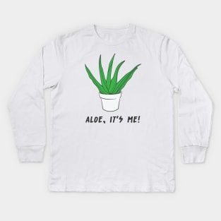 Aloe Funny Pun Kids Long Sleeve T-Shirt
